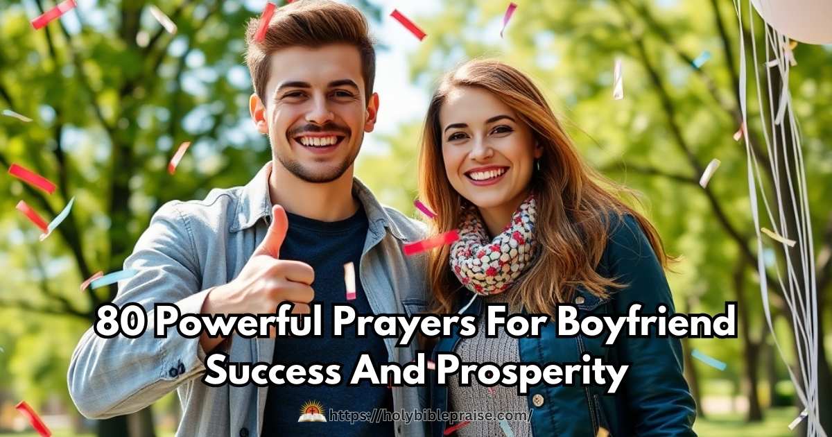 80 Powerful Prayers For Boyfriend Success And Prosperity