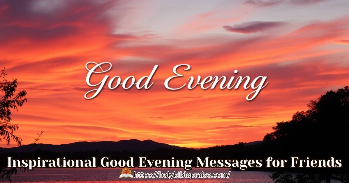 inspirational-good-evening-messages-for-friends Inspirational Good Evening Messages for Friends