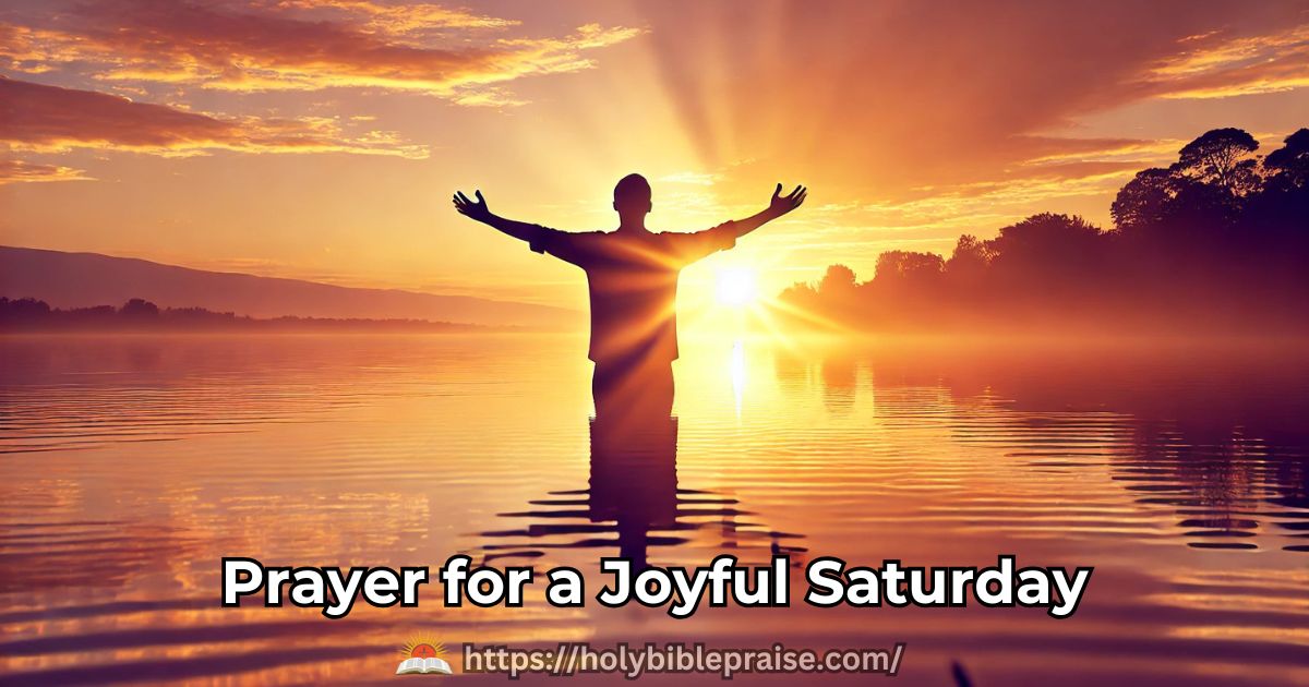 prayer-for-a-joyful-saturday Prayer for a Joyful Saturday