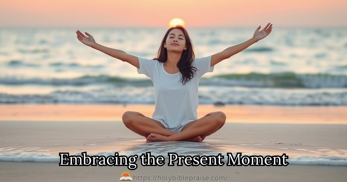 embracing-the-present-moment Embracing the Present Moment