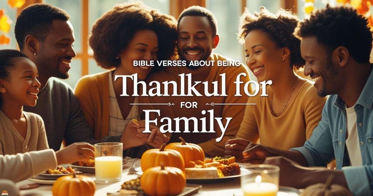 Bible Verses About Being Thankful For Family