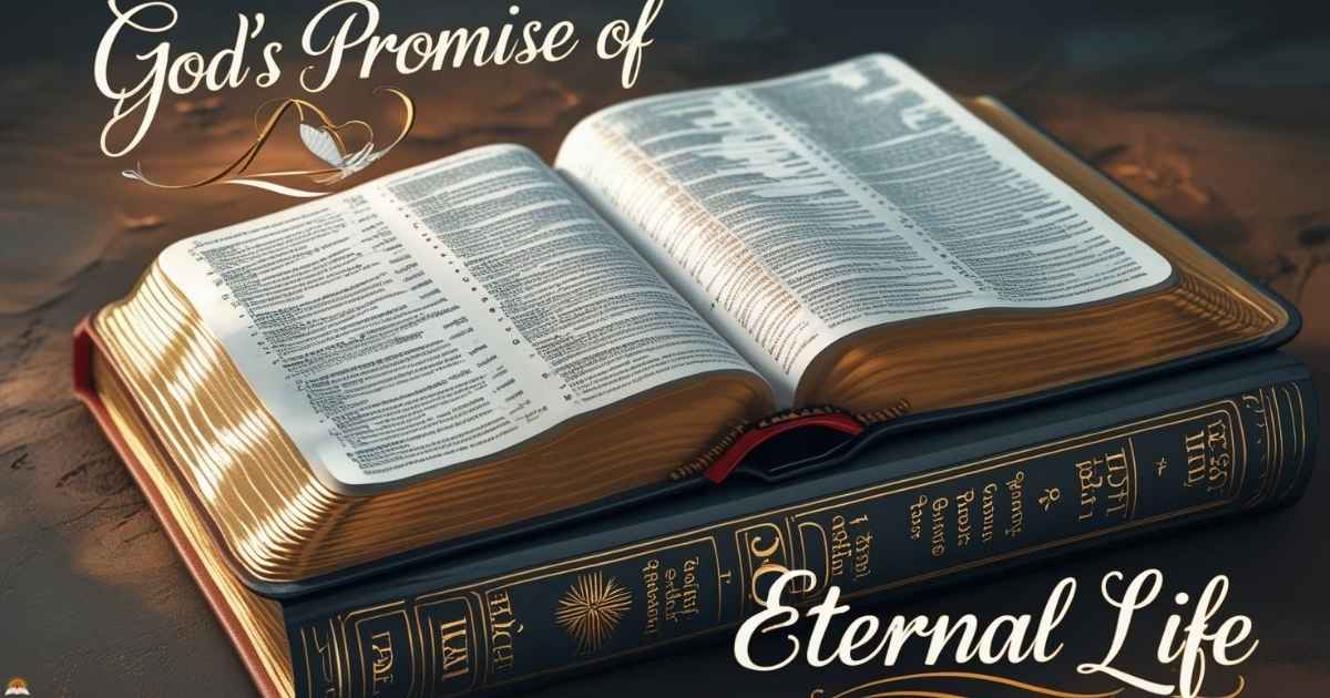 gods-promise-of-eternal-life Godâs Promise of Eternal Life