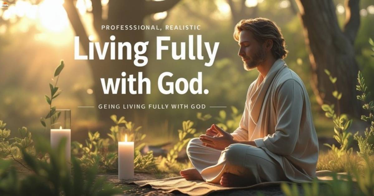 living-fully-with-god Living Fully With God