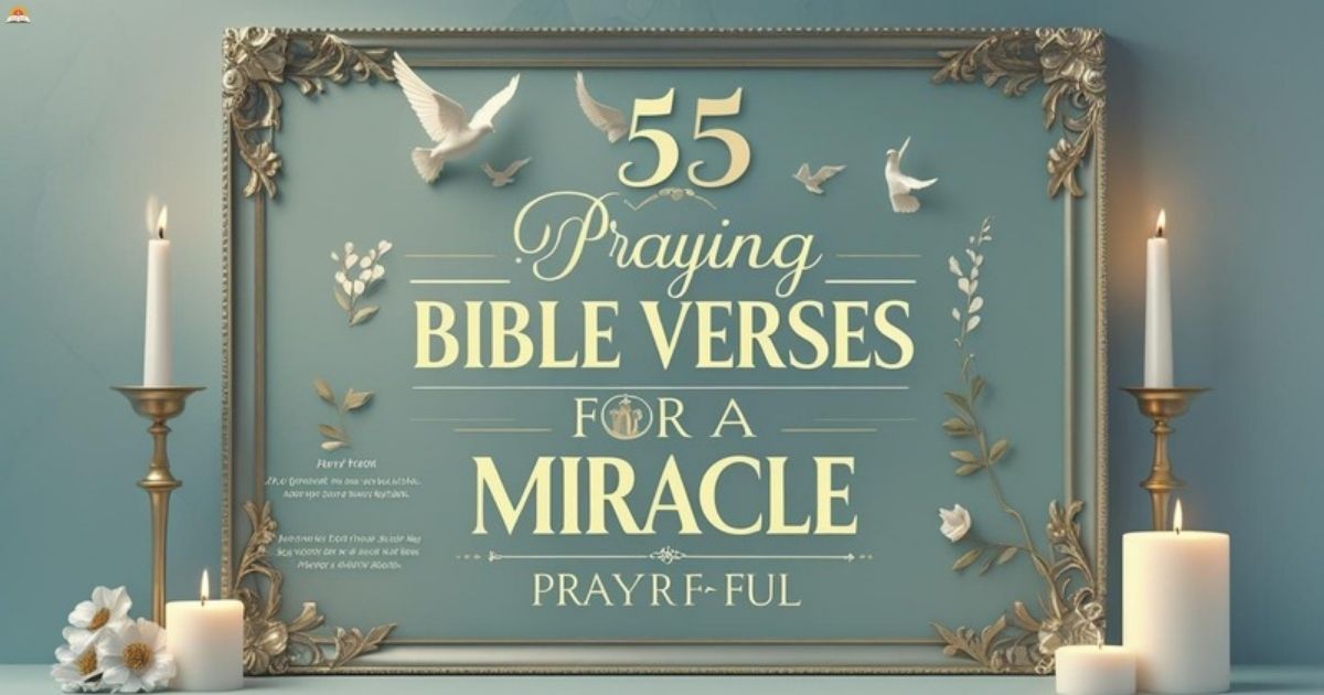 Praying Bible Verses For A Miracle